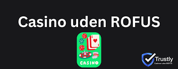 De Bedste Casinoer Uden Om Rufus En Guide til Online Spil